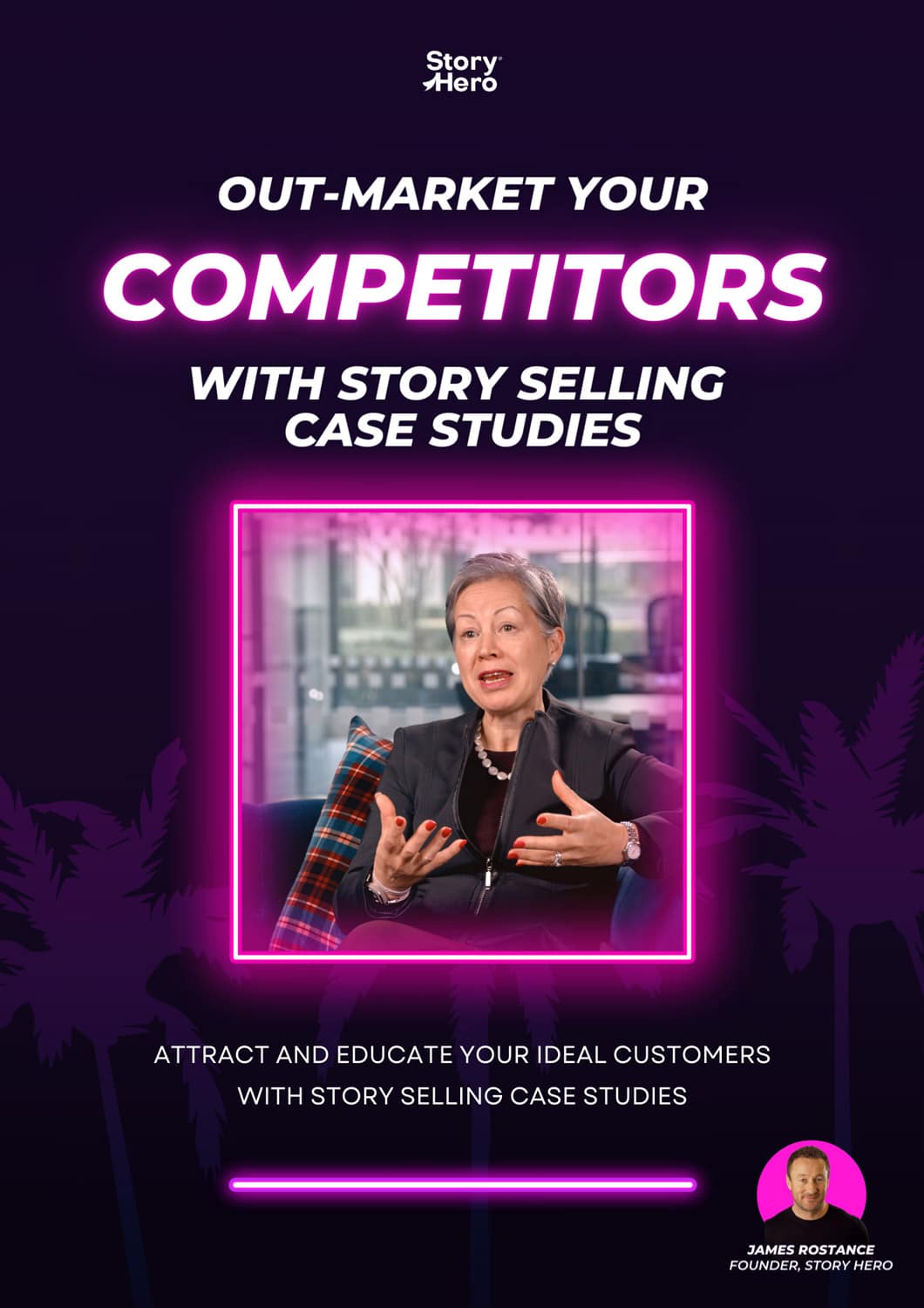 Out Market Your Competitors With Story Selling Case Studies Story Hero Case Studies
