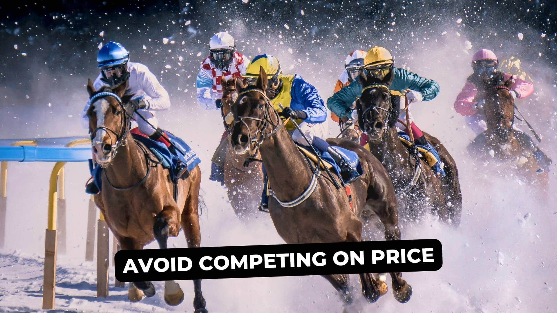 Avoid Competing On Price